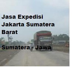 Jasa Expedisi Jakarta Sumatera Barat
